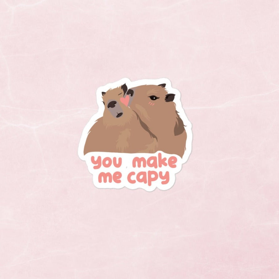 You Make Me Capy - Sticker
