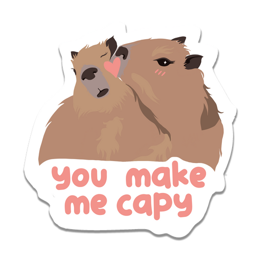 You Make Me Capy - Sticker